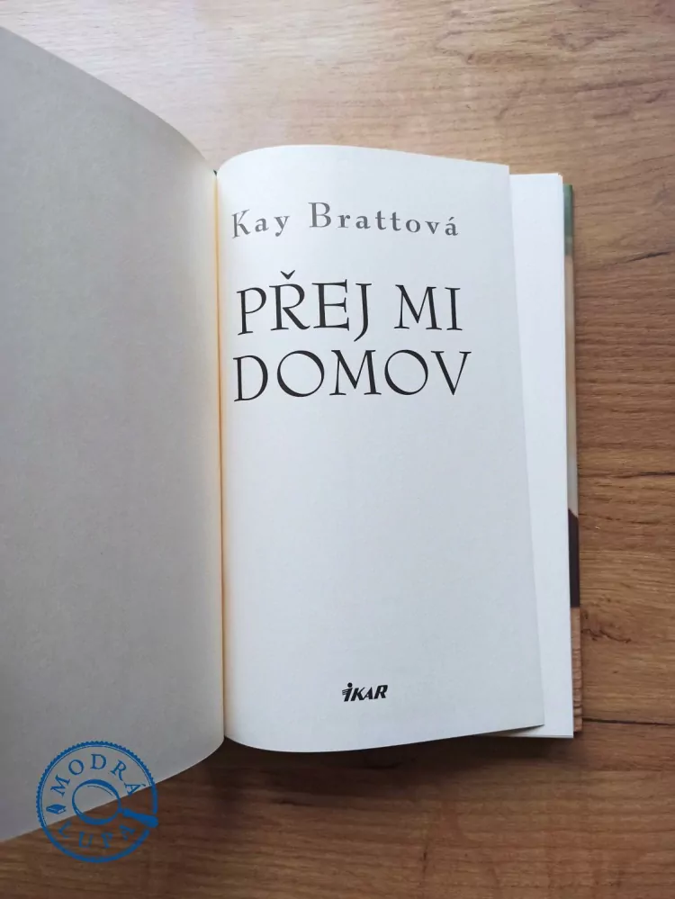 KAY BRATT - Přej mi domov