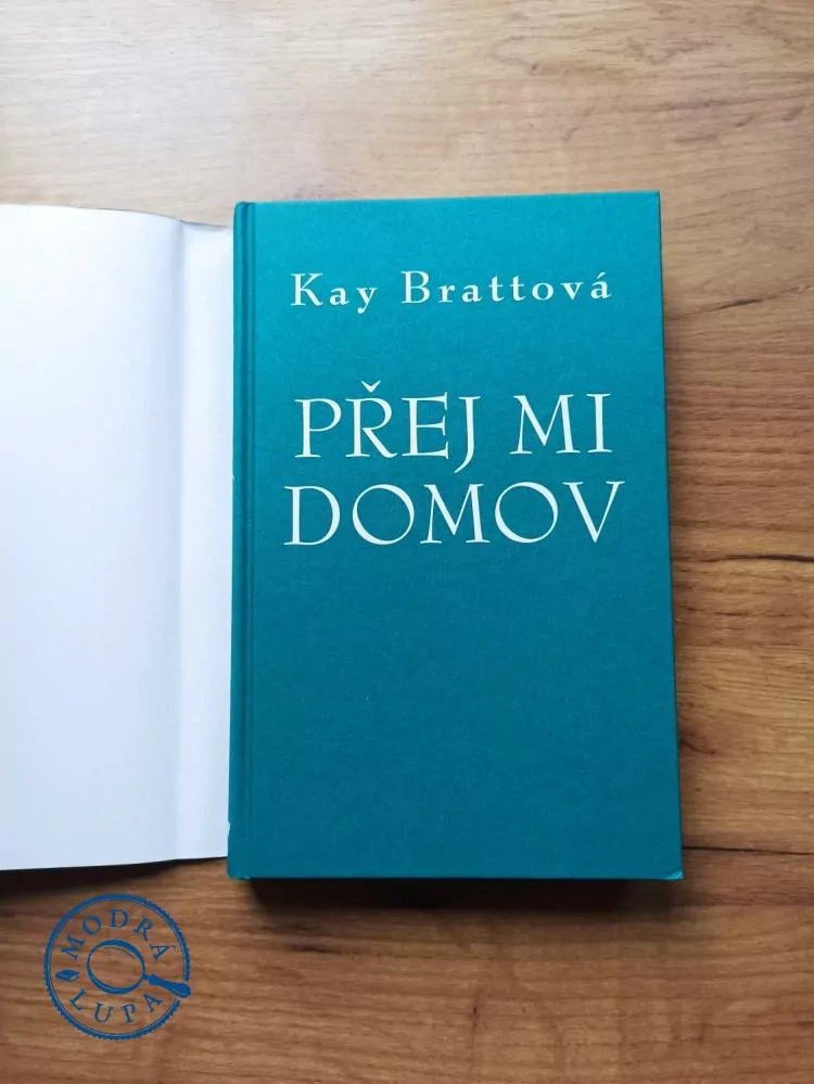 KAY BRATT - Přej mi domov
