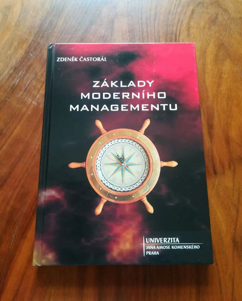 ZDENĚK ČASTORÁL - Základy moderního managementu