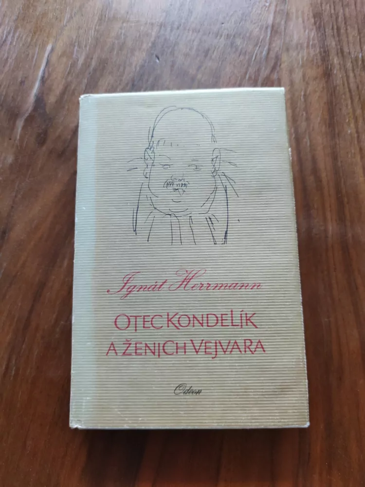IGNÁT HERRMANN - Otec Kondelík a ženich Vejvara