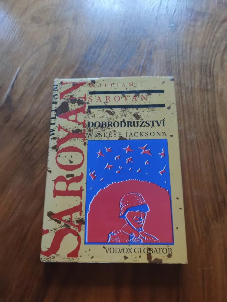 WILLIAM SAROYAN - Dobrodružství Wesleye Jacksona