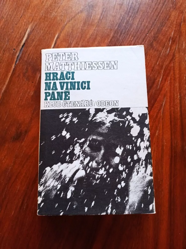 PETER MATTHIESSEN - Hráči na vinici Páně