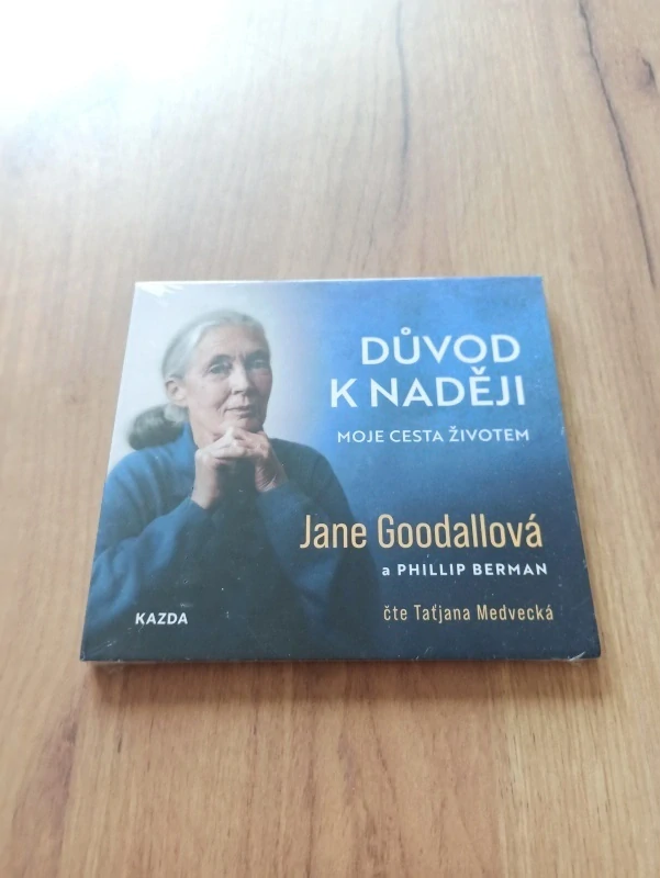 JANE GOODALL, PHILLIP BERMAN - Důvod k naději: Moje cesta životem