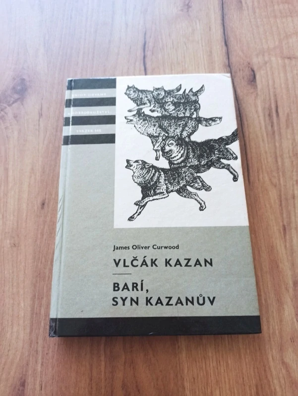 JAMES OLIVER CURWOOD - Vlčák Kazan, Barí, syn Kazanův