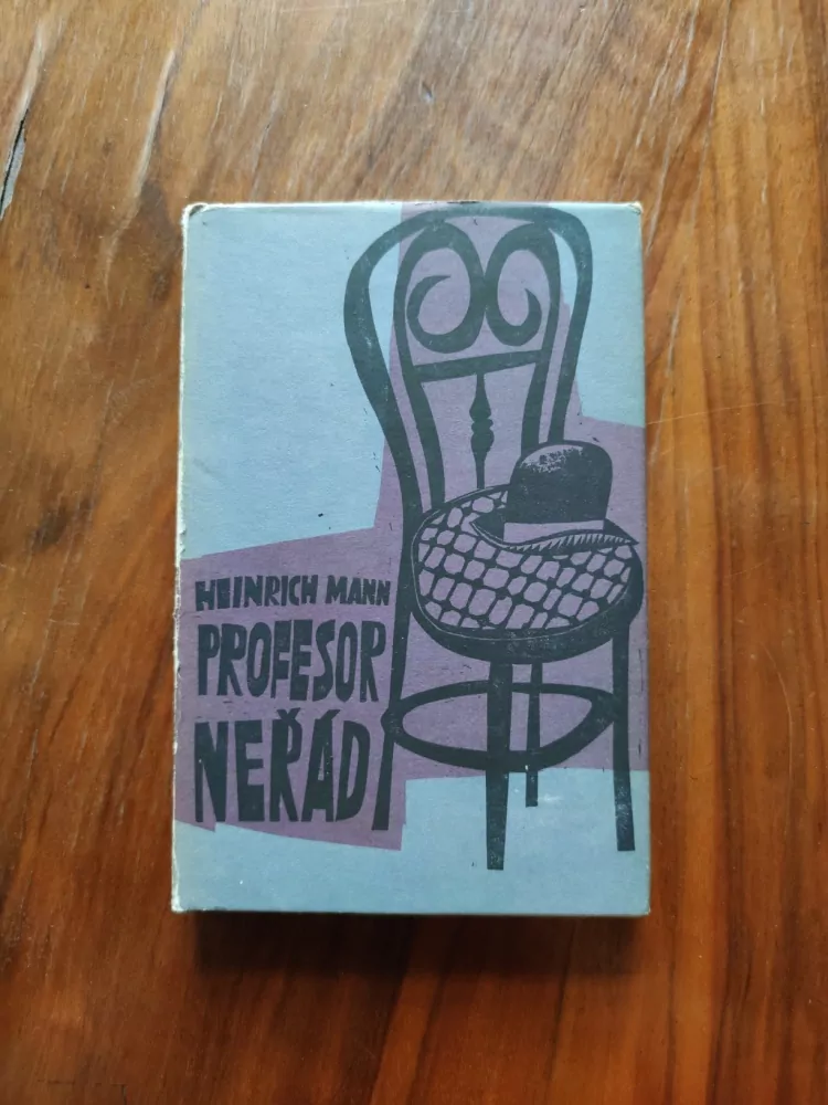 HEINRICH MANN - Profesor Neřád neboli Konec tyrana