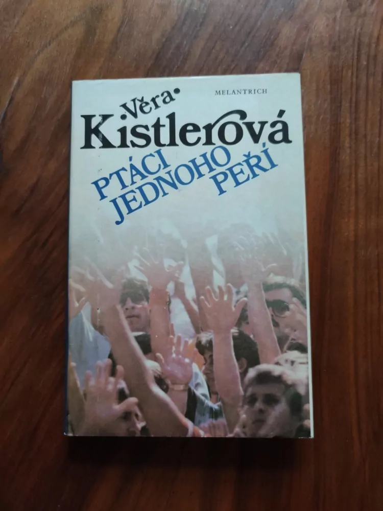 VĚRA KISTLEROVÁ - Ptáci jednoho peří
