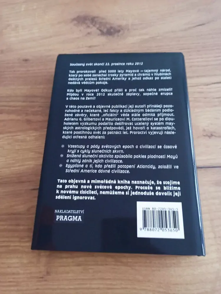 ADRIAN G. GILBERT A MAURICE M. COTTERELL - Mayská proroctví - odkrývání tajemství ztracené civilizace