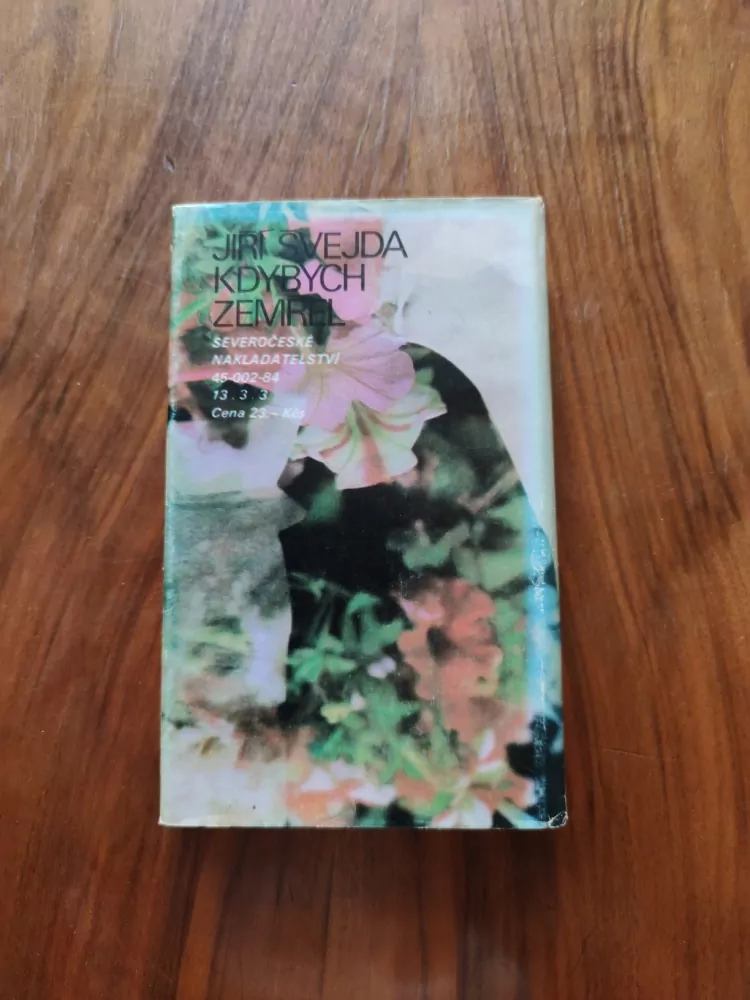 JIŘÍ ŠVEJDA - Kdybych zemřel