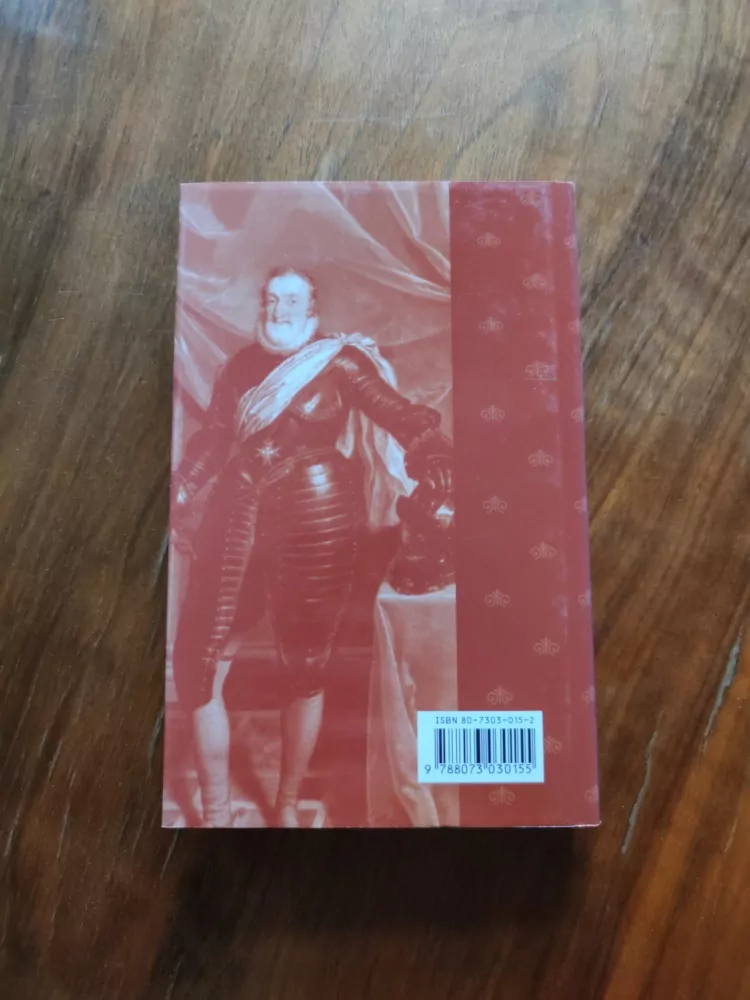 MICHEL DE DECKER - Jindřich IV.: Život francouzského krále Jindřicha IV.