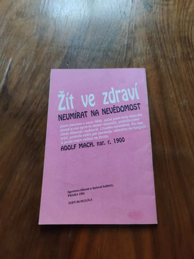 ADOLF MACH - Žít ve zdraví, neumírat na nevědomost
