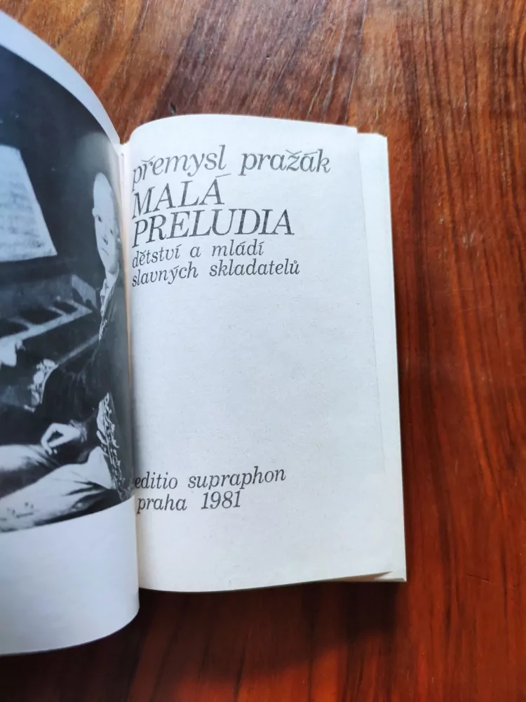 PŘEMYSL PRAŽÁK - Malá preludia - dětství a mládí slavných skladatelů