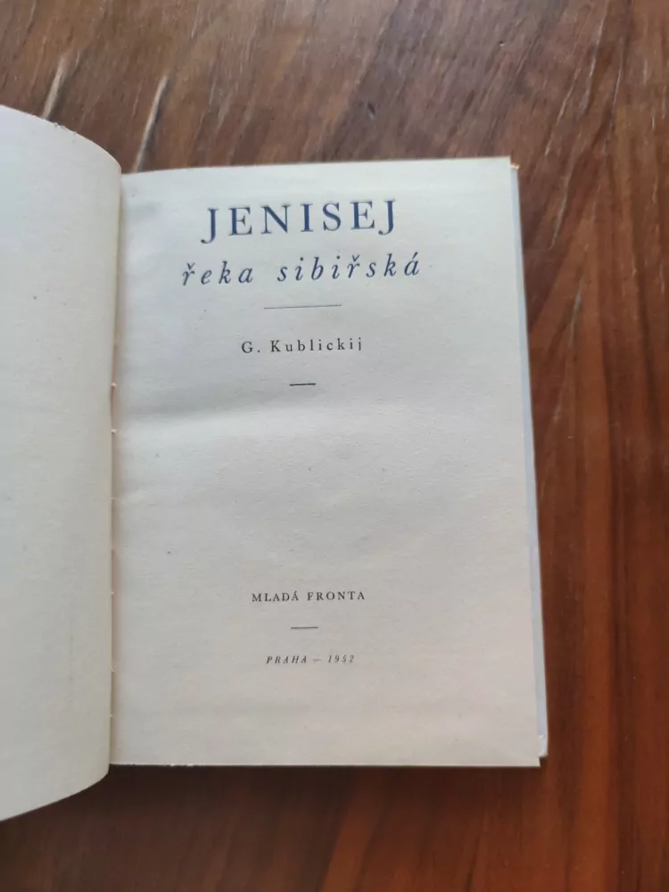 GEORGIJ IVANOVIČ KUBLICKIJ - Jenisej, řeka sibiřská