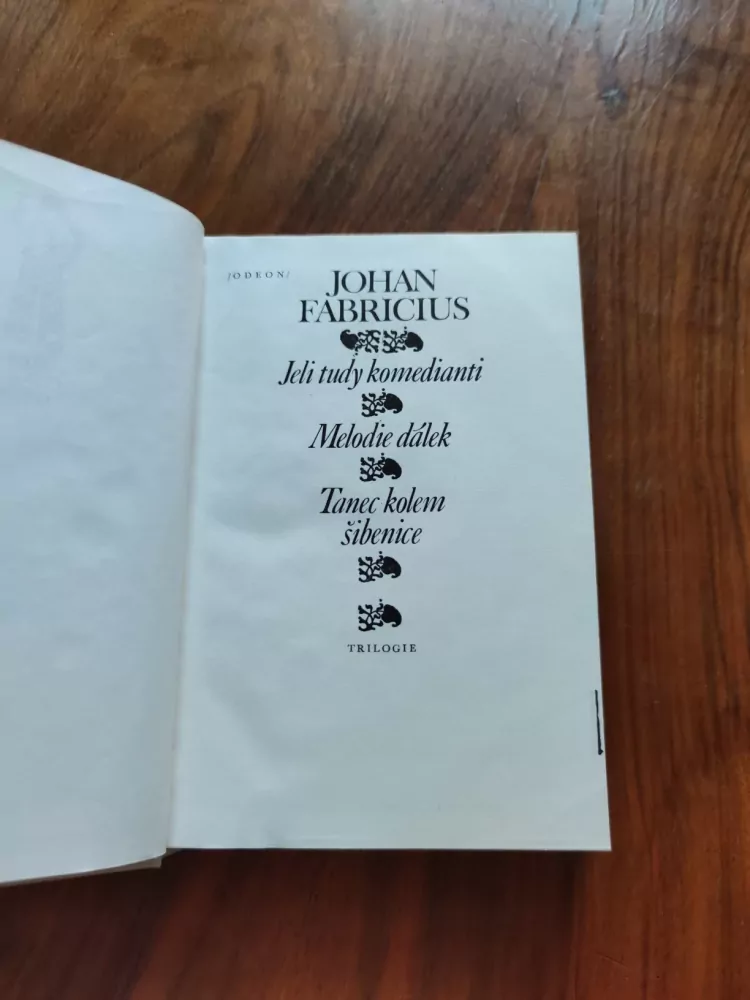 JOHAN FABRICIUS - Jeli tudy komedianti, Melodie dálek, Tanec kolem šibenice