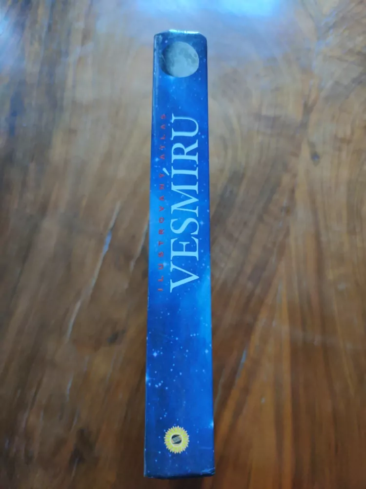 ILUSTROVANÝ ATLAS VESMÍRU: cesta mezi hvězdami a planetami za poznáním vesmíru