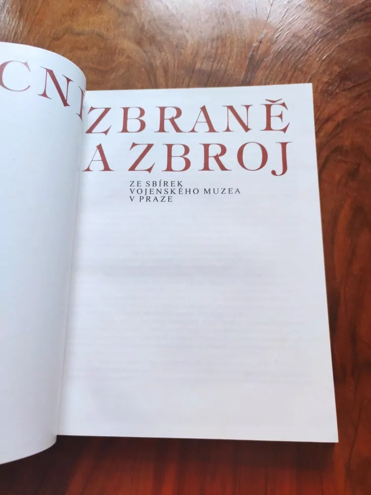 MIROSLAV ŠÁDA, VLADIMÍR DOLÍNEK, JAN DURDÍK - Vzácné zbraně a zbroj ze sbírek Vojenského muzea v Praze