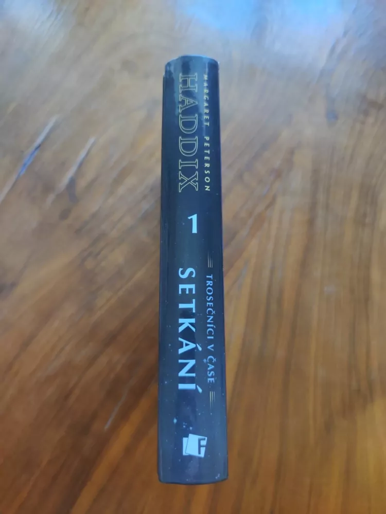 MARGARET PETERSON HADDIX - Trosečníci v čase 1. – Setkání