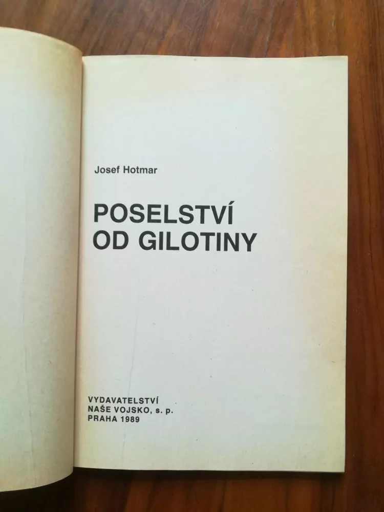 JOSEF HOTMAR - Poselství od gilotiny
