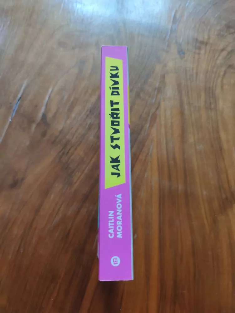 CAITLIN MORAN - Jak stvořit dívku