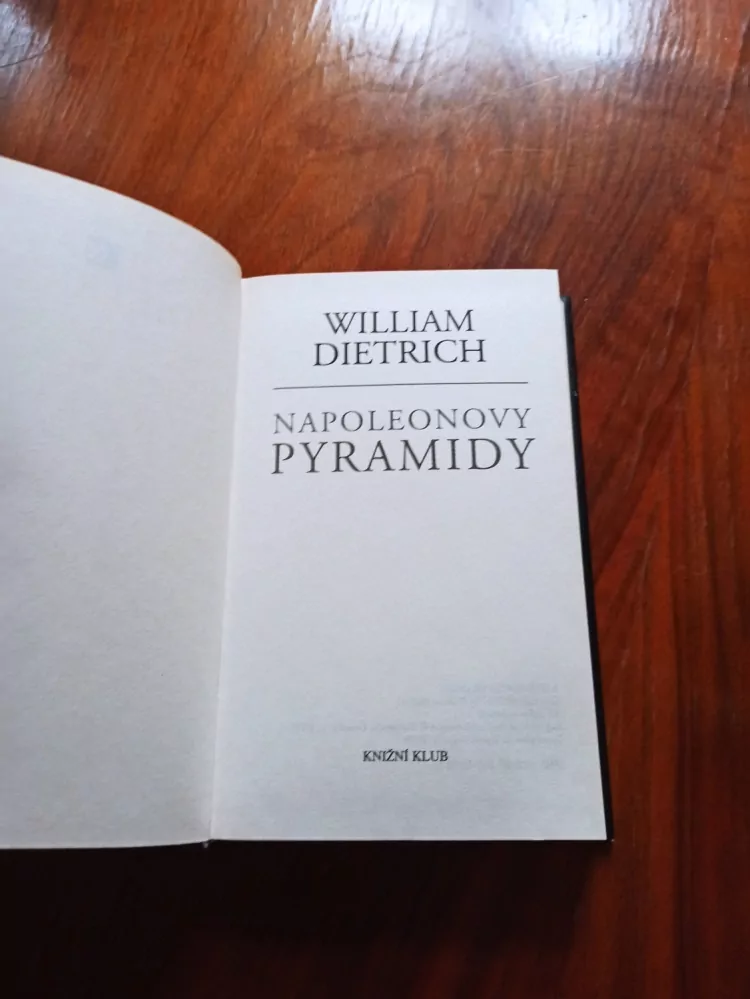 WILLIAM DIETRICH - Napoleonovy pyramidy