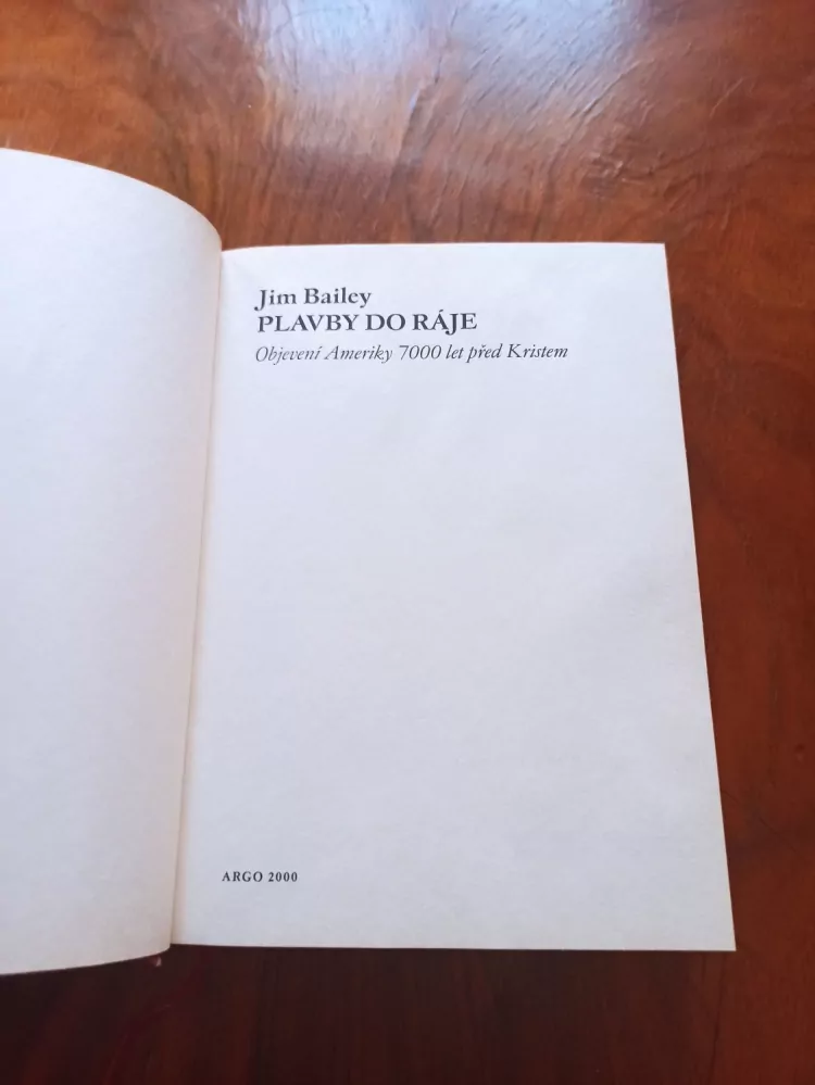 JIM BAILEY - Plavby do ráje - Objevení Ameriky 7000 let před Kristem