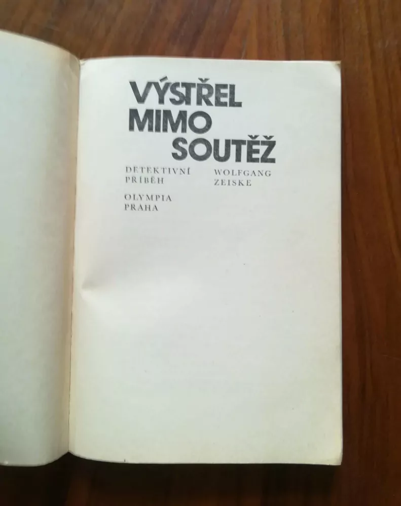 WOLFGANG ZEISKE - Výstřel mimo soutěž
