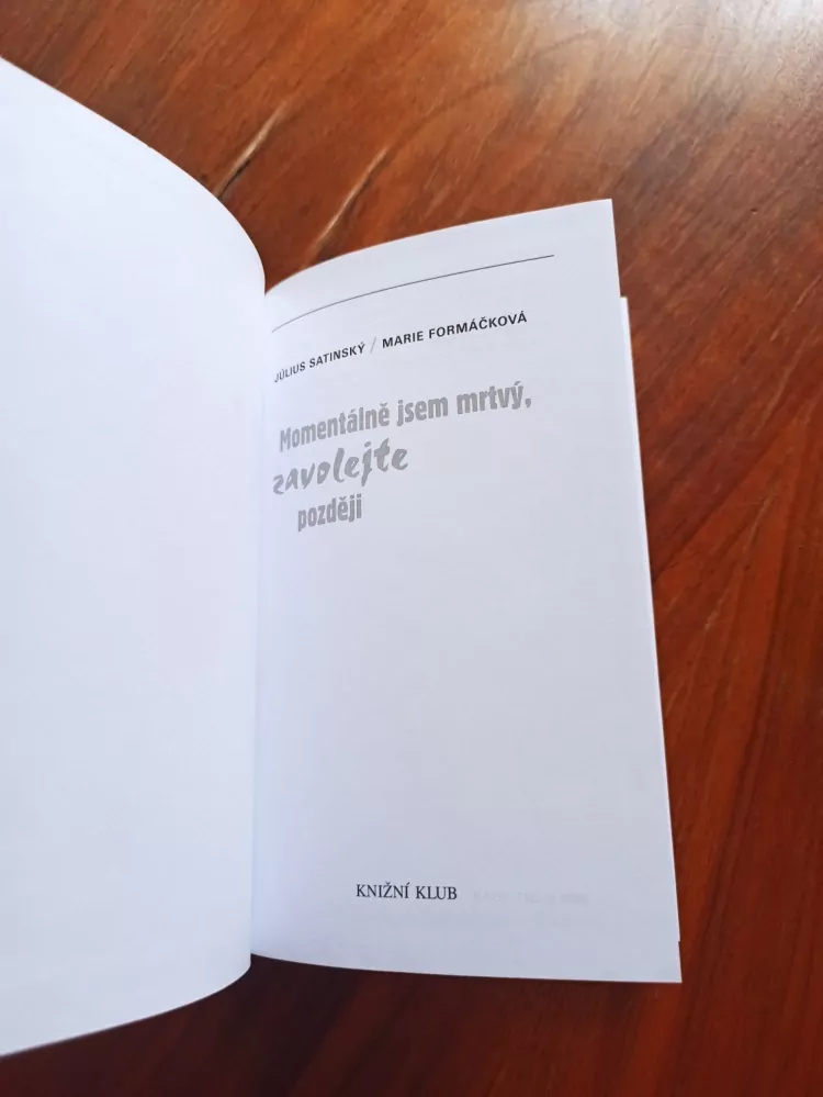 JÚLIUS SATINSKÝ, MARIE FORMÁČKOVÁ - Momentálně jsem mrtvý, zavolejte později