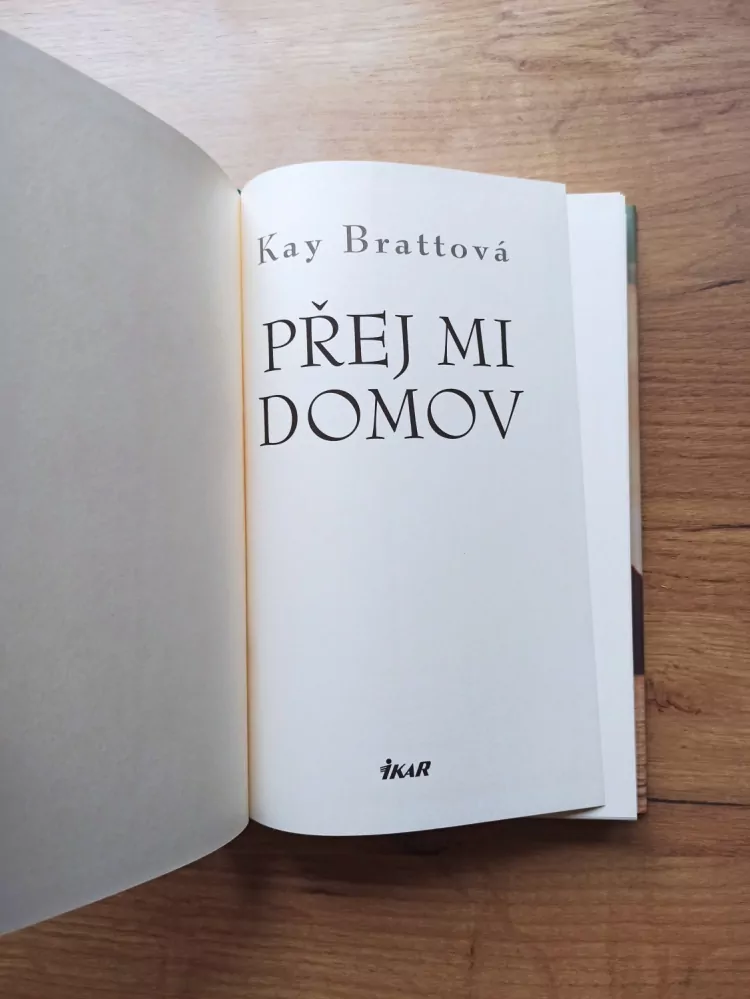 KAY BRATT - Přej mi domov