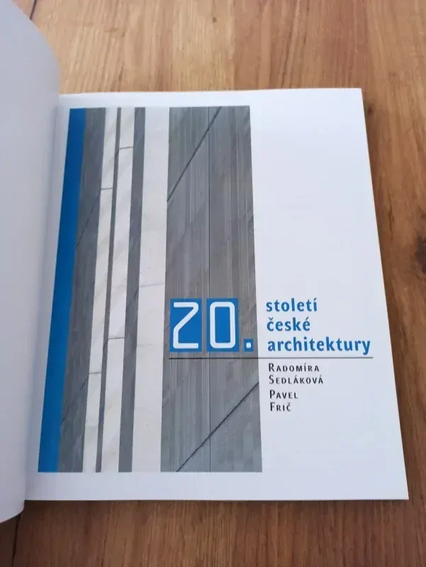 RADOMÍRA SEDLÁKOVÁ, PAVEL FRIČ - 20. století české architektury