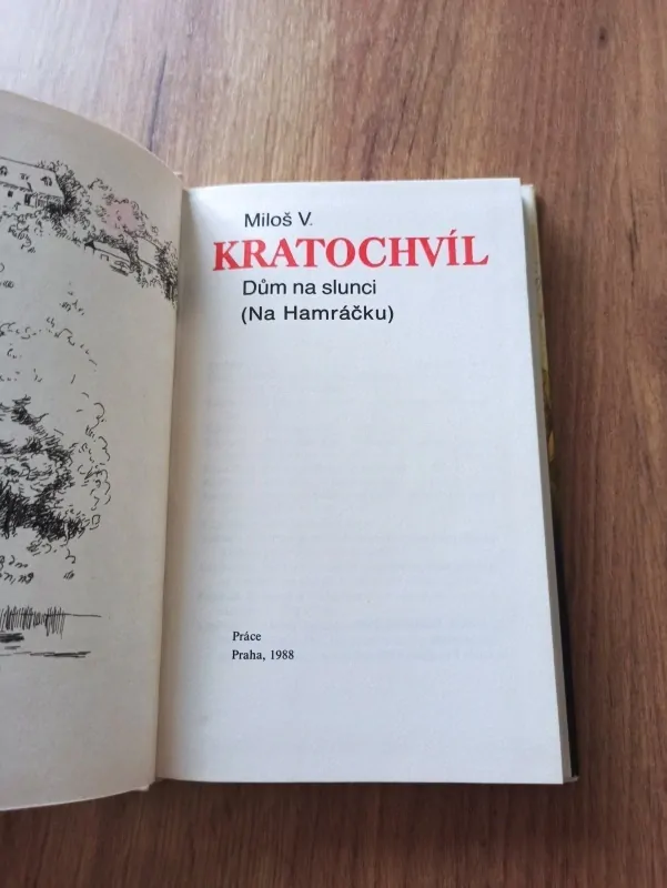 MILOŠ V. KRATOCHVÍL - Dům na slunci