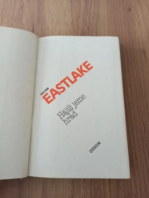 WILLIAM EASTLAKE - Hájili jsme hrad