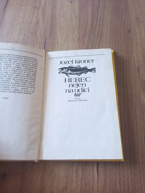JOZEF KRONER - Herec nejen na udici