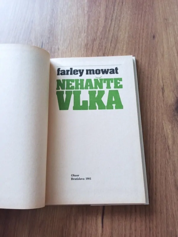 FARLEY MOWAT - Nehaňte vlka