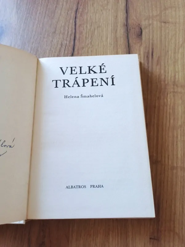 HELENA ŠMAHELOVÁ - Velké trápení