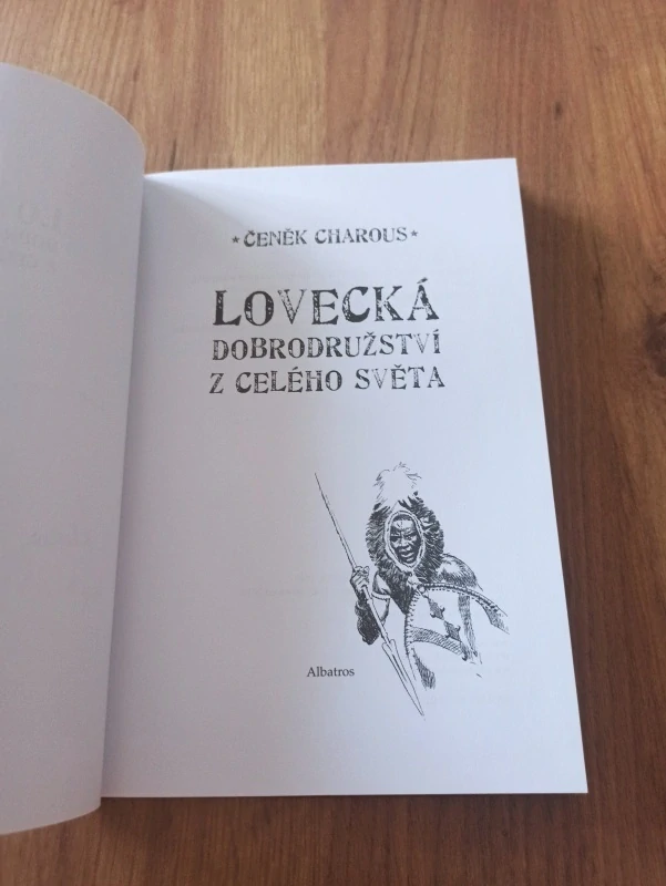 ČENĚK CHAROUS - Lovecká dobrodružství z celého světa