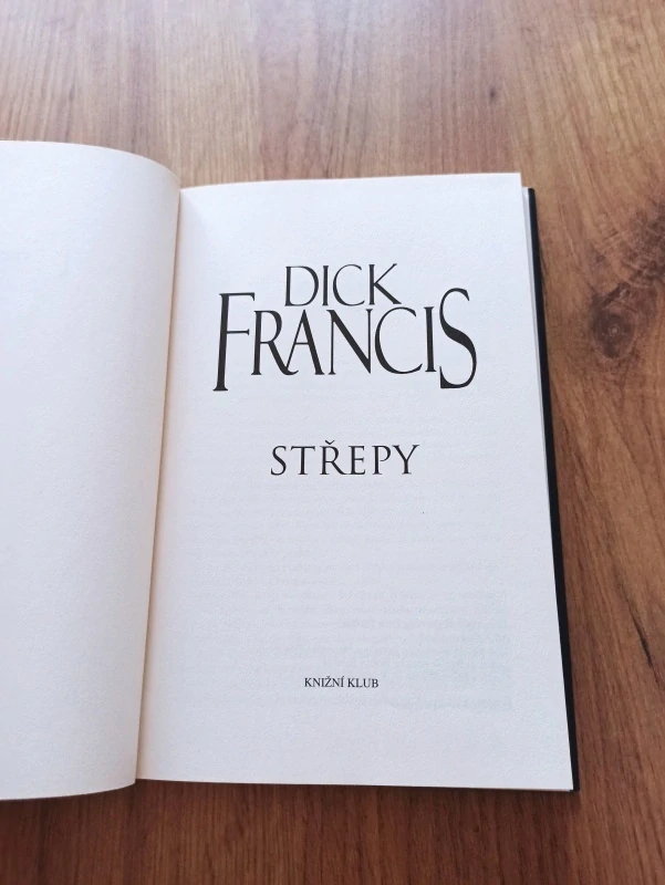 DICK FRANCIS - Střepy
