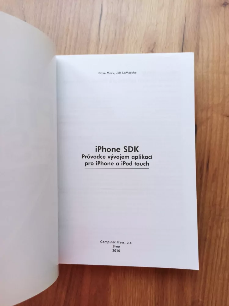 DAVE MARK, JEFF LAMARCHE - IPhone SDK - průvodce vývojem aplikací pro iPhone a iPod touch