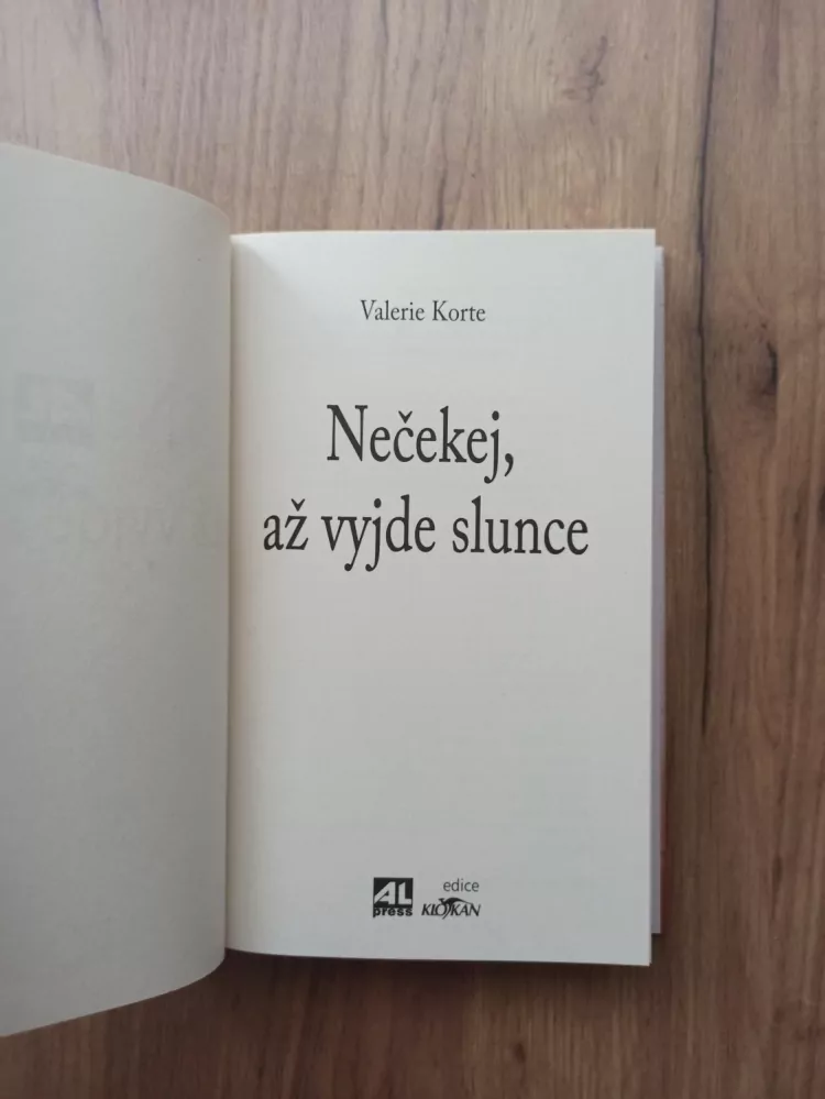 VALERIE KORTE - Nečekej, až vyjde slunce ... nauč se tančit v dešti