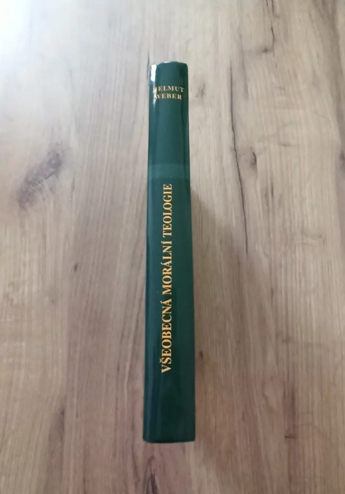 HELMUT WEBER - Všeobecná morální teologie