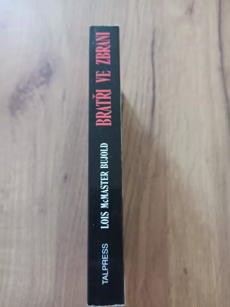 LOIS McMASTER BUJOLD - Dobrodružství Milese Vorkosigana 3. - Bratři ve zbrani