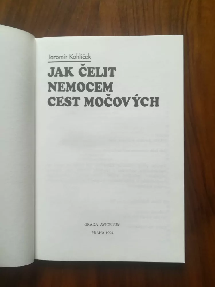 JAROMÍR KOHLÍČEK - Jak čelit nemocem cest močových