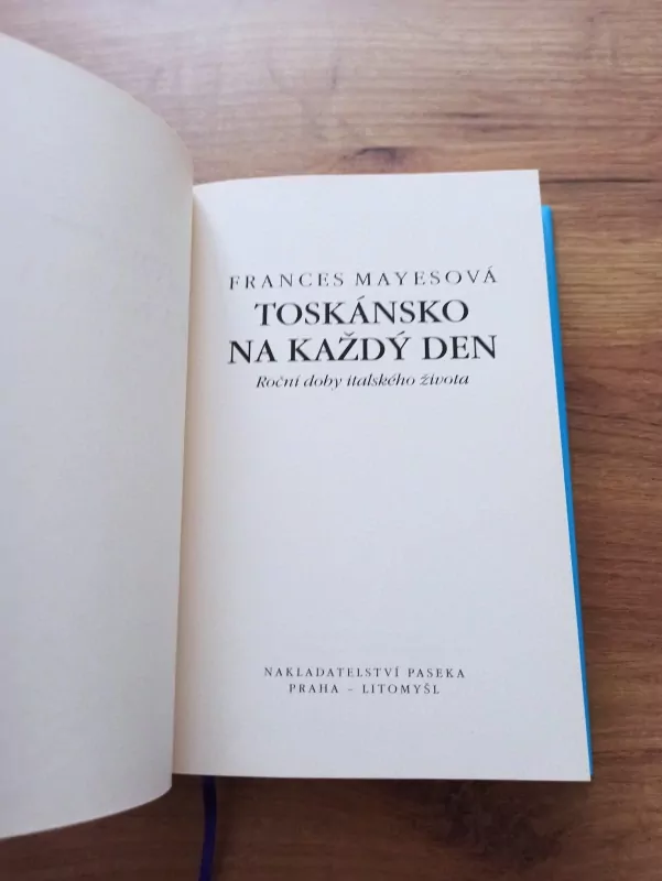 FRANCES MAYES - Toskánsko na každý den