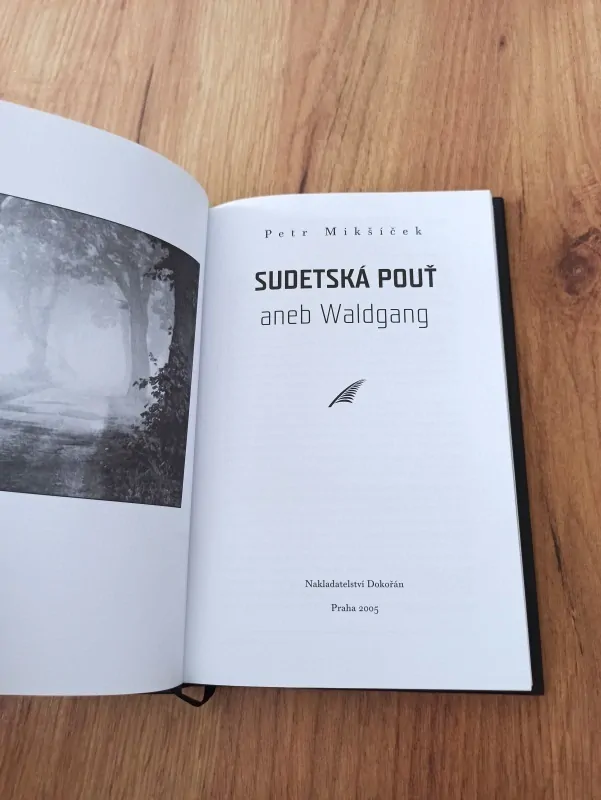 PETR MIKŠÍČEK - Sudetská pouť aneb Waldgang