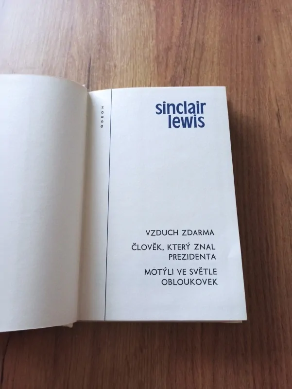 SINCLAIR LEWIS - Vzduch zdarma, Člověk, který znal prezidenta, Motýli ve světle obloukovek