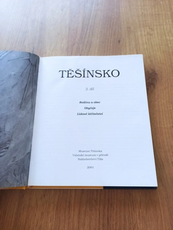 JAROSLAV ŠTIKA, IVO STOLAŘÍK - Těšínsko - 3. díl: Rodina a obec, obyčeje, lidové léčitelství