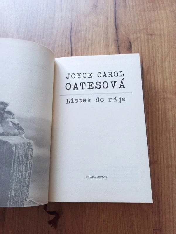 JOYCE CAROL OATES - Lístek do ráje