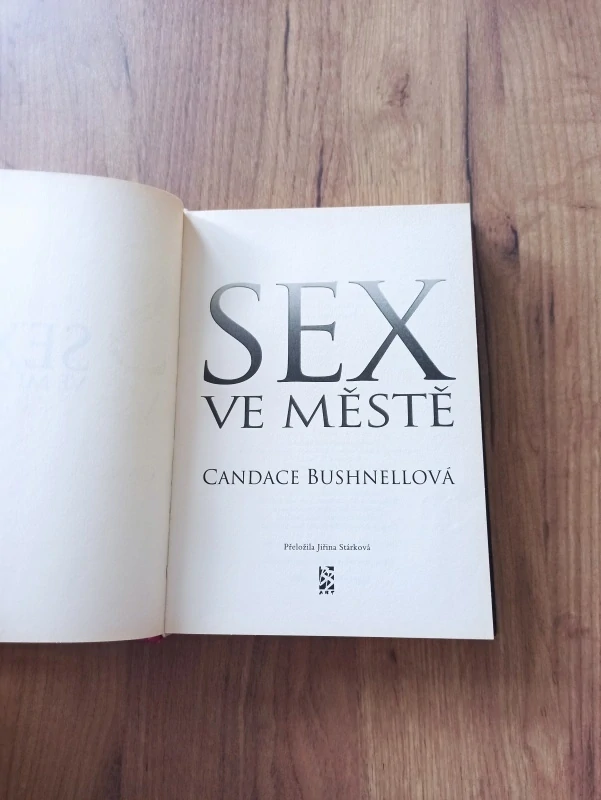 CANDACE BUSHNELL - Sex ve městě