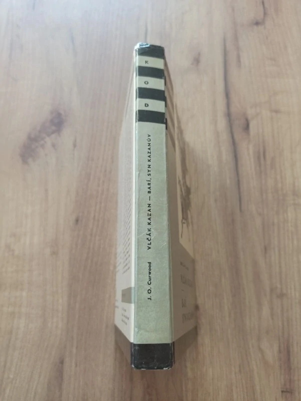 JAMES OLIVER CURWOOD - Vlčák Kazan, Barí, syn Kazanův