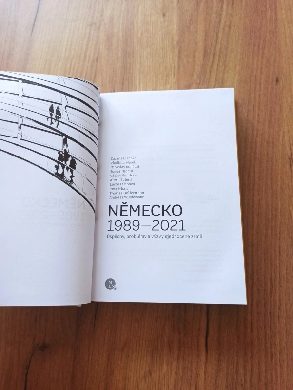 ZUZANA LIZCOVÁ, VLADIMÍR HANDL, MIROSLAV KUNŠTÁT, TOMÁŠ NIGRIN a kol. - Německo 1989–2021: Úspěchy, problémy a výzvy sjednocené země