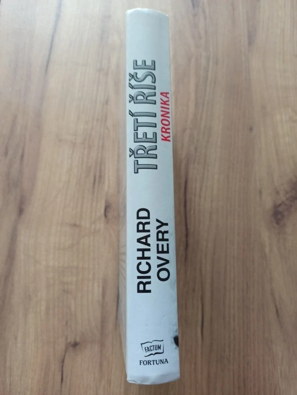 RICHARD OVERY - Třetí říše – Kronika