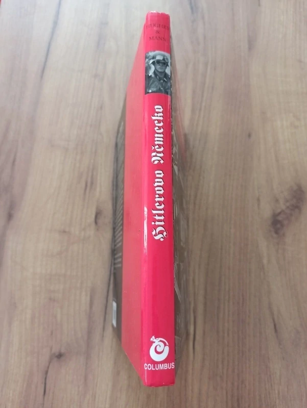 MATTHEW HUGHES, CHRIS MANN - Hitlerovo Německo - život v období Třetí říše